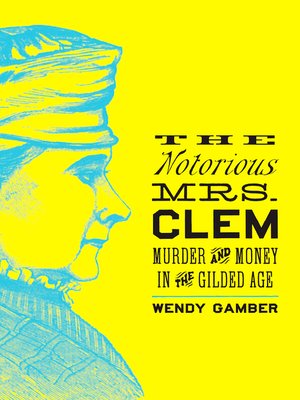 cover image of The Notorious Mrs. Clem